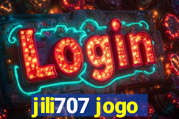 jili707 jogo